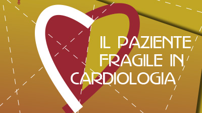 Il paziente fragile in Cardiologia