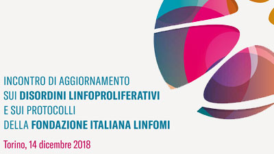 Aggiornamento sui disordini linfoproliferativi e sui protocolli della Fondazione Italiana Linfomi