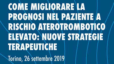 Come migliorare la prognosi nel paziente a rischio aterotrombotico elevato: nuove strategie terapeutiche