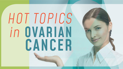 Hot topics in ovarian cancer