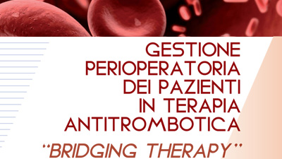 Bridging therapy. Gestione perioperatoria dei pazienti in terapia antitrombotica
