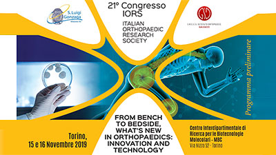 21° Congresso IORS - Italian Orthopedic Research Society. From bench to bedside, what’s new in orthopedic: innovation and technology